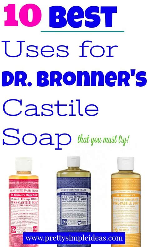 Here Are The 10 Best Uses For Dr Bronners Castile Soap Including