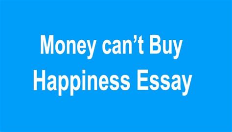 Money Cant Buy Happiness Essay