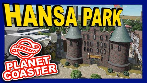 Life is a roller coaster! Hansa Park - "Das soll Kärnan sein?" | PARKTOUR - Planet Coaster - YouTube