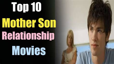 Top 10 Inappropriate Mother Son Relationship Movies The Movie Lists