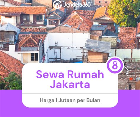 26000++ perusahaan pembeli yang terdaftar. Cari Sewa Rumah 1 Juta per Bulan di Jakarta? Cek 8 Rumah Ini