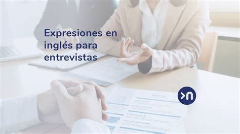 Entrevista De Trabajo En Inglés Más Consejos Frases Y Ejemplos De