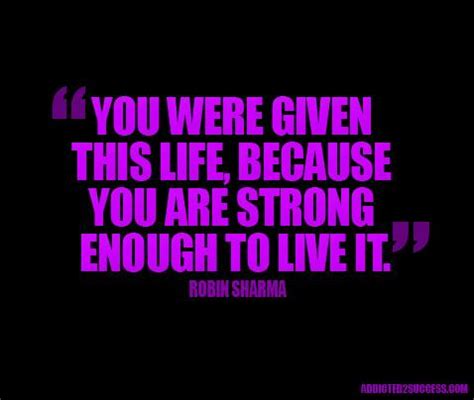 It's not that i didn't love myself before. You Were Given This Life, Because You Are Strong Enough To ...