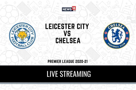 Chelsea made no major moves, in or out, over the past month, so if we are to find consistency, we're going to do so using the. Premier League 2020-21 Leicester City vs Chelsea LIVE ...