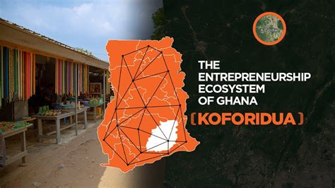 Ghanas Entrepreneurial Ecosystem Mapping Koforidua Youtube