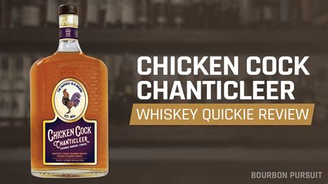 Whiskey Quickie Chicken Cock Chanticleer Cognac Barrel Finish Bourbon