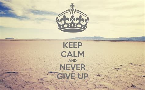 Keep Calm And Never Give Up Poster Lucy Keep Calm O Matic
