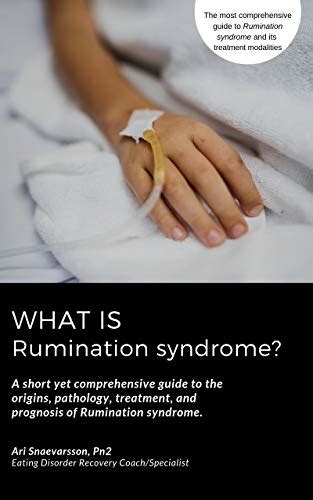 What Is Rumination Syndrome A Short Yet Comprehensive Guide To The