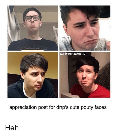Whiskeryhowlter Ig Appreciation Post For Dnps Cute Pouty Faces Heh