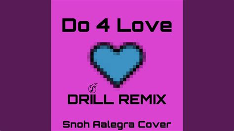 Do 4 Love Official Drill Remix Youtube