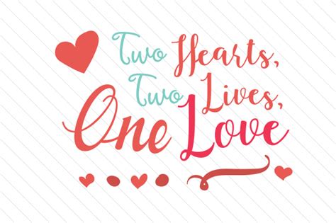 Two Hearts Two Lives One Love Svg Cut File By Creative Fabrica Crafts