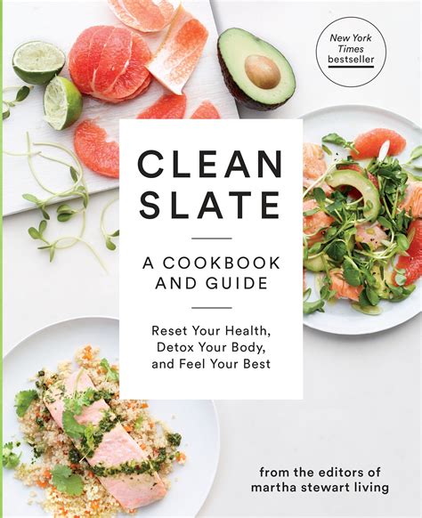 Clean Slate A Cookbook And Guide Reset Your Health Detox Your Body