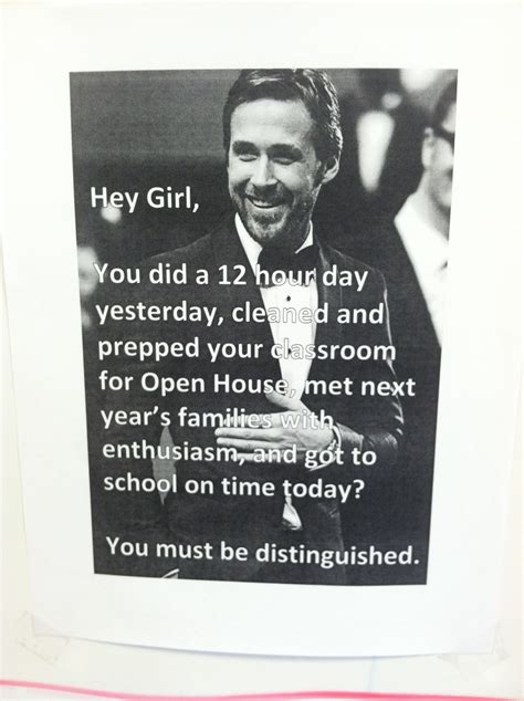Ryan Gosling Open House Hey Girl For Teachers Teacher Humor Teaching Memes Teacher Memes