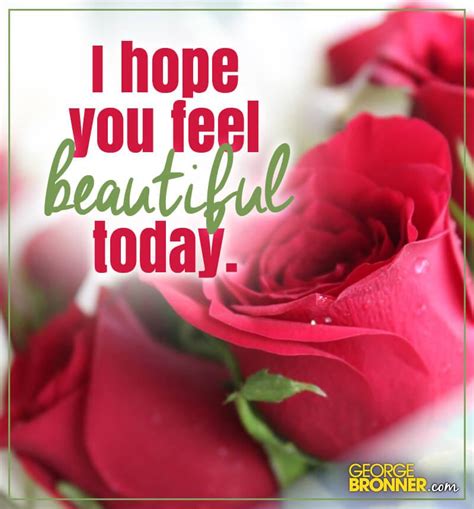 I Hope You Feel Beautiful Today Notes Quotes