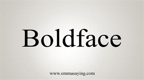 How To Say Boldface Youtube