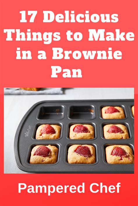 17 Delicious Things To Make In A Brownie Pan Pampered Chef Recipes