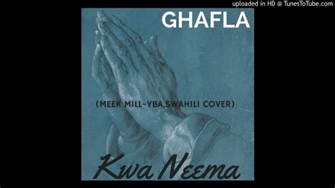 Ghafla Kwa Neema Meek Mill Yba Swahili Cover Youtube