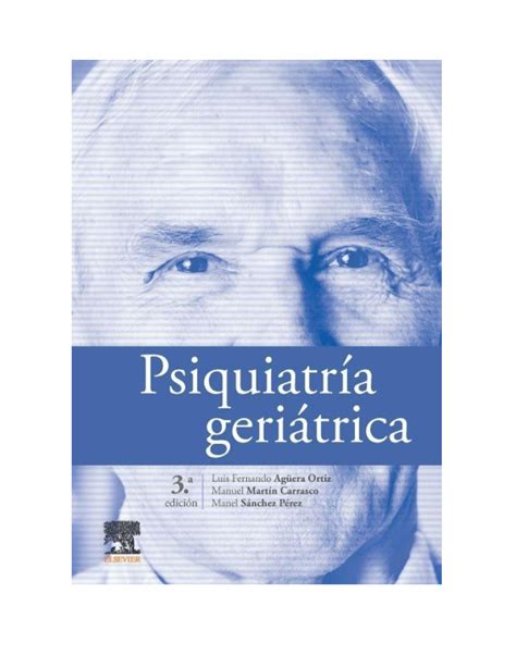 Download Pdf Psiquiatría Geriátrica 3ª Edición Luis Fernando