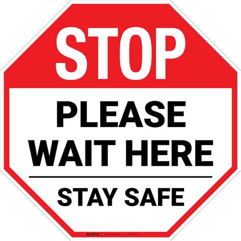 Stop Please Wait Here Stay Safe Stop Floor Sign