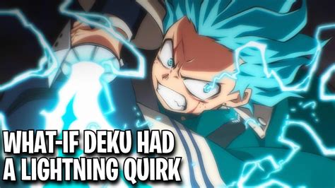 What If Deku Had A Lightning Quirk Youtube