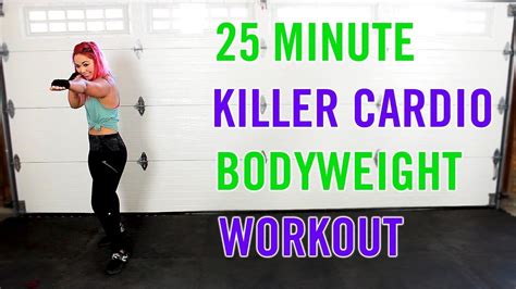 25 Minute Killer Bodyweight Cardio Workout Home Cardio Workout Youtube