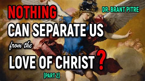 Nothing Can Separate Us From The Love Of God Part 2 Youtube