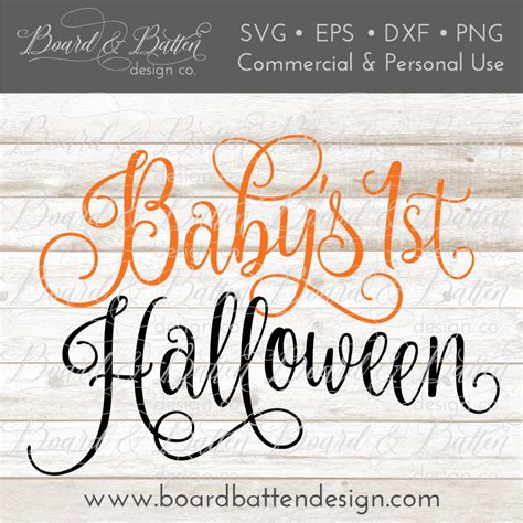 Babys First Halloween Svg File Board And Batten Design Co
