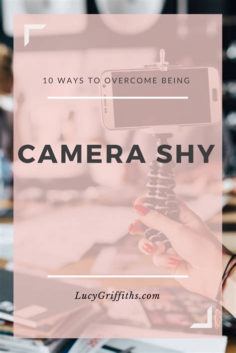 10 ways to overcome being camera shy lucy griffiths