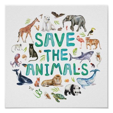 Watercolor Save The Animals Poster Zazzle Animal Posters Save