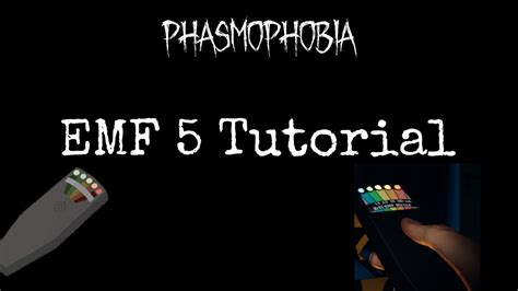 Phasmophobia Emf 5 Tutorial Youtube