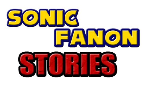 Sonic Fanon Stories Sonic Fanon Wiki Fandom