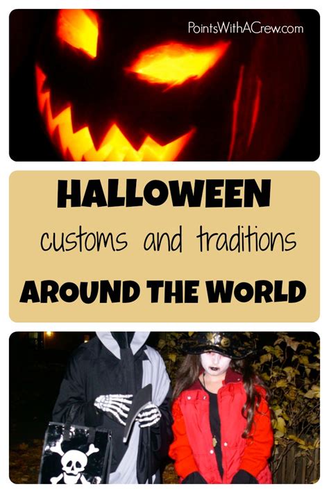 Halloween Around The World Customs Traditions And History Points