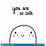 You Are So Cute Tender Illustration With Lettering Hand Drawn 