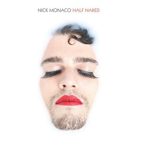 Nick Monaco Half Naked Lyrics And Tracklist Genius My XXX Hot Girl