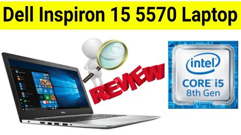 Dell Inspiron 15 5570 Laptop Unboxing And Review Sohail Computers