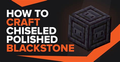How To Make Chiseled Polished Blackstone In Minecraft Tgg
