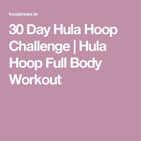 30 Day Hula Hoop Challenge Hula Hoop Full Body Workout Full Body