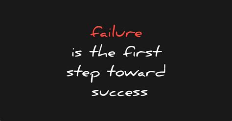 Failure Is The First Step Toward Success Success Quote Sticker