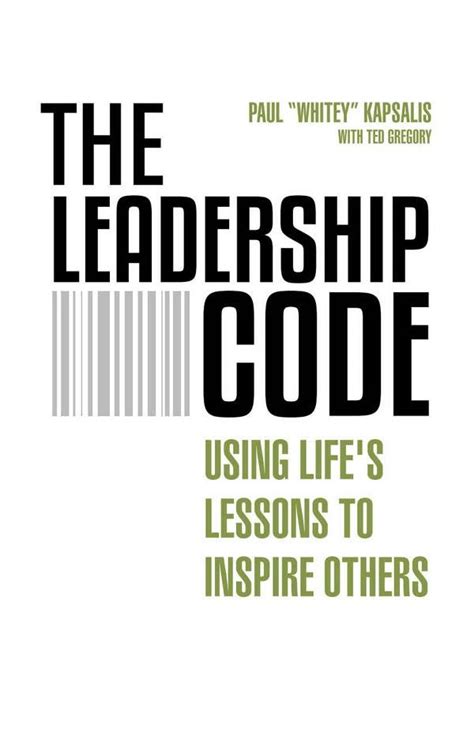 The Leadership Code Using Lifes Lessons To Inspire Others Finding The