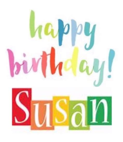 Pin By Polly Steeber On Birthday Wishes Happy Birthday Susan Happy