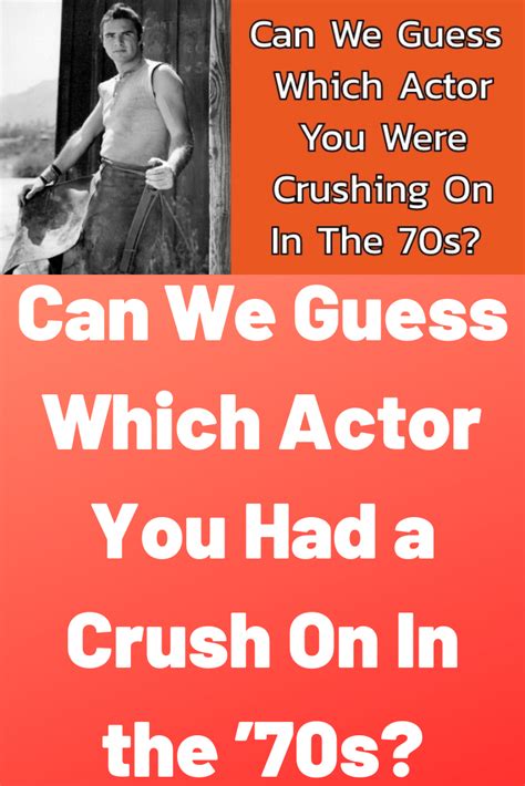 Can We Guess Which Actor You Had A Crush On In The 70s Personality