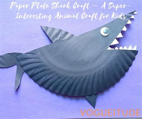 Paper Plate Shark Craft A Super Interesting Animal Craft For Kids