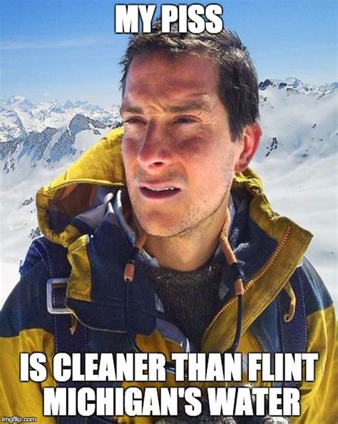 Reddit's meme community has turned a still from a 2004 episode of his show into a meme that is strikingly similar to improvise, adapt, overcome. urine eardrops made in bear grylls. Third world success! - Imgflip | Funny celebrity memes ...