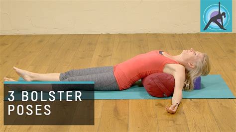 Yoga Poses Using A Bolster To Restore Youtube