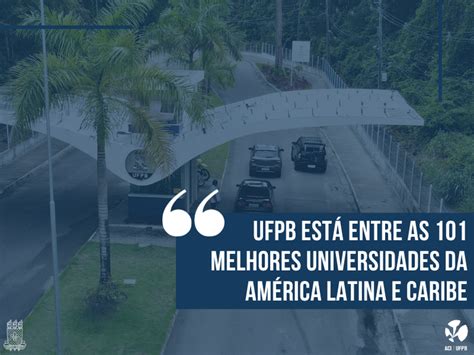 ufpb está entre as 101 melhores universidades da américa latina e caribe — universidade federal