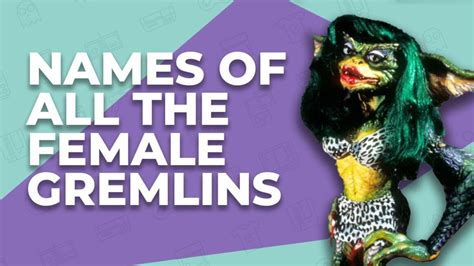 What Are The Names Of The Female Gremlins