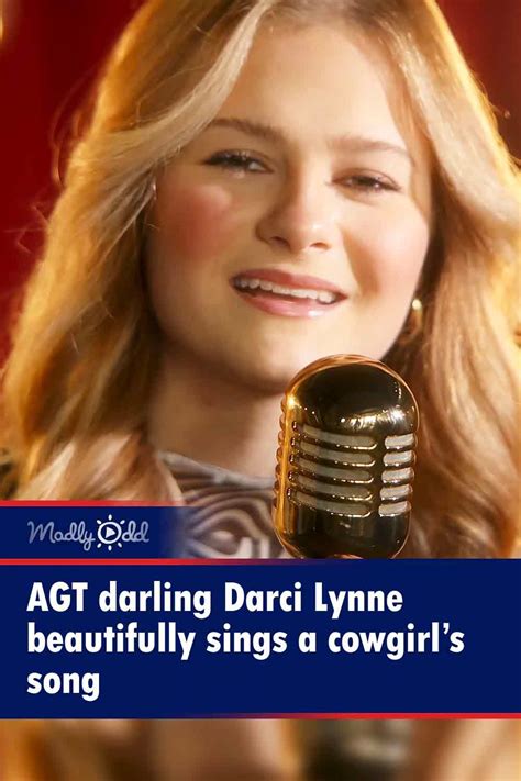 Agt Darling Darci Lynne Beautifully Sings A Cowgirls Song Madly Odd