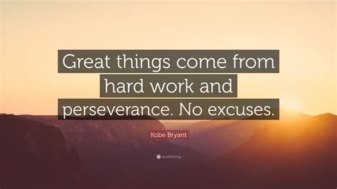 Kobe Bryant Quote Great Things Come From Hard Work And