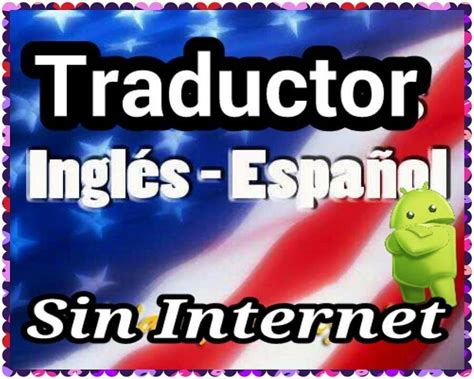 Traducir Ingles Espanol Gratis Descargar Para Celular Abinkiceciacul’s Blog