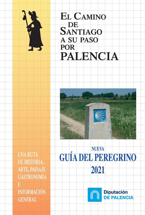 Guía Del Peregrino El Camino De Santiago A Su Paso Por Palencia